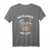 No ramen no life - Japanisches Nudelsuppen T-Shirt für Ramen-Fans und Feinschmecker, perfekt als Geschenk