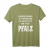 Pfälzer Sprichwort T-Shirt - Regionales Geschenk für Pfälzer, Rheinland Pfalz & Weinliebhaber mit lustigem Dialekt-Motiv