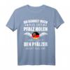 Pfälzer Pfalz T-Shirt mit humorvollem Spruch – Ideales Geschenk für Pfälzer, Weinliebhaber & Freunde