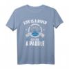 Das Leben ist ein Fluss, greif dir ein Paddel - Wassersport T-Shirt für Kanufahrer, Kajakfahrer & Ruderer, perfektes Geschenk für Wassersportliebhaber