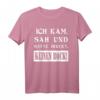 Lustiges T-Shirt mit Spruch 'Ich Kam Sah Und Hatte Direkt Keinen Bock' – Humorvolles Design für Alltag und Freizeit