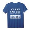 Lustiges T-Shirt mit Spruch 'Ich Kam Sah Und Hatte Direkt Keinen Bock' – Humorvolles Design für Alltag und Freizeit