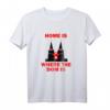 Home is where the Dom is! Köln Kölner Kölsch T-Shirt – Perfektes Geschenk für Karneval und Köln-Liebhaber