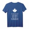 Ich Muss Gar Nix Ich Muss Nur Nach Kanada - Ahornblatt Fan T-Shirt für Kanada-Liebhaber & Reisebegeisterte