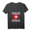 Damen Ich Brauche Keine Therapie Ich Muss Nur Nach Kanada T-Shirt mit V-Ausschnitt – Perfektes Geschenk für Kanada-Liebhaber und Touristen