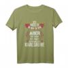 Karlsruher Spruch T-Shirt – Lustiges Heimatmotiv für Karlsruhe Fans, Freunde & Familie als Geschenk zu Weihnachten, Geburtstag oder Feier