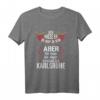 Karlsruher Spruch T-Shirt – Lustiges Heimatmotiv für Karlsruhe Fans, Freunde & Familie als Geschenk zu Weihnachten, Geburtstag oder Feier