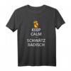 Keep Calm and Schwätz Badisch - Witziges Badischer Spruch T-Shirt für Badener und Karlsruher mit regionalem Humor