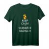 Keep Calm and Schwätz Badisch - Witziges Badischer Spruch T-Shirt für Badener und Karlsruher mit regionalem Humor