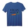 Vegan As Fuck T-Shirt - Statement Mode gegen Tierleid, Veganer & Vegetarier Geschenk für Tierliebhaber und Tierschützer