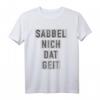 Sabbel Nich Dat Geit Moin Plattdeutsch Norddeutschland T-Shirt – Lustiges Geschenk für Norddeutsche, Heimatliebhaber & Meerfans