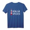 Leuchtturm Moin ihr Spacken T-Shirt – Lustiges maritimes Geschenk für Seemänner, Urlauber & Norddeutsche