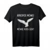 Apropos Möwe! Plattdeutsch Norddeutschland T-Shirt mit Spruch – Lustiges Geschenk für Hamburg, Bremen, Kiel & Oldenburg Fans