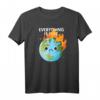 EVERYTHING IS FINE Klimawandel Meme T-Shirt – Sarkastisches Statement für Umweltschutz & Wissenschafts-Bewusstsein