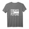 Fridays For Future - Klimaschutz & Klimawandel T-Shirt für Aktivisten, Schüler & Umweltbewusste