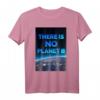 There is no Planet B - Fridays for Future Klimawandel T-Shirt für Umweltschützer und Klimaaktivisten