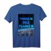 There is no Planet B - Fridays for Future Klimawandel T-Shirt für Umweltschützer und Klimaaktivisten