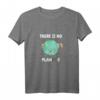 Es Gibt Keinen Planeten B - Rette die Erde T-Shirt für Naturschützer, Umweltaktivisten & junge Klimabotsche