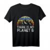 There Is No Planet B T-Shirt – Umwelt & Klimaschutz Statement für Herren, Damen & Kinder, Perfektes Geschenk für Umweltschützer und Klimaaktivisten