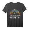 There Is No Planet B T-Shirt – Umwelt & Klimaschutz Statement für Herren, Damen & Kinder, Perfektes Geschenk für Umweltschützer und Klimaaktivisten
