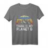 There Is No Planet B T-Shirt – Umwelt & Klimaschutz Statement für Herren, Damen & Kinder, Perfektes Geschenk für Umweltschützer und Klimaaktivisten