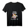 Damen T-Shirt mit Spruch 'There Is No Planet B' – Klimawandel & Erderwärmung Bewusstseins-Statement, Nachhaltiges Geschenk für Umweltschützer