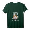 Damen T-Shirt mit Spruch 'There Is No Planet B' – Klimawandel & Erderwärmung Bewusstseins-Statement, Nachhaltiges Geschenk für Umweltschützer