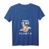 Damen T-Shirt mit Spruch 'There Is No Planet B' – Klimawandel & Erderwärmung Bewusstseins-Statement, Nachhaltiges Geschenk für Umweltschützer