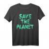 Rette den Planeten Damen Herren Kinder Klimawandel Umwelt T-Shirt - Unterstütze den Umweltschutz mit stylischer Protestkleidung