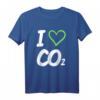 I Love Co2 Shirt - Anti Grünen Diesel Fahrer T-Shirt für Klimawandel Skeptiker & Protestierende