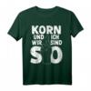 Alkohol Trinken Korn T-Shirt - Lustiges Party Outfit für Junggesellenabschied, Mallorca Urlaub & Feierfreunde