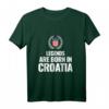 Kroatien T-Shirt mit Spruch 'Legenden werden in Kroatien geboren' – Lustiges Urlaubs- und Fan-Shirt für Kroatien-Fans