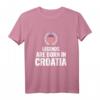 Kroatien T-Shirt mit Spruch 'Legenden werden in Kroatien geboren' – Lustiges Urlaubs- und Fan-Shirt für Kroatien-Fans