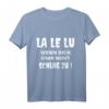 LA LE LU Wenn dich einer nervt, schlag zu T-Shirt – Lustiges Männer-Shirt mit Spruch, klassisch geschnitten