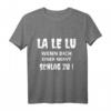 LA LE LU Wenn dich einer nervt, schlag zu T-Shirt – Lustiges Männer-Shirt mit Spruch, klassisch geschnitten