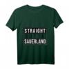 Straight Outta Sauerland Sauerländer Spruch T-Shirt – Zeige deine Leidenschaft und Stolz auf das Sauerland