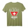 Egal wie geil du bist, ich bin Schweizer - Schweiz Flaggen T-Shirt für Fans & Kultur-Liebhaber
