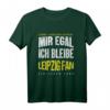 Mir Egal Ich Bleibe Leipzig Fan Fußballfan Fanclub Geschenk - Cooles T-Shirt für Fußballliebhaber & Fanclub Mitglieder