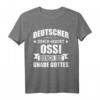 Lustiges Ossi Ostdeutschland Sachsen T-Shirt mit Spruch - Das perfekte Geschenk für Sachsen, Ostdeutsche & Humorliebhaber zu Weihnachten & Geburtstag