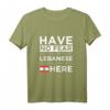 Have No Fear The Libanese is here Pride Libanon Patriotic T-Shirt – Perfekt für nationale Anlässe, Geburtstage & Feiertage