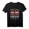 I don`t live in Lebanon but Lebanon lives in me T-Shirt – Stolzes libanesisches T-Shirt für Libanesen im Ausland und Libanon-Fans