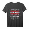 I don`t live in Lebanon but Lebanon lives in me T-Shirt – Stolzes libanesisches T-Shirt für Libanesen im Ausland und Libanon-Fans