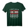 I don`t live in Lebanon but Lebanon lives in me T-Shirt – Stolzes libanesisches T-Shirt für Libanesen im Ausland und Libanon-Fans