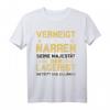 Verneigt Euch Ihr Narren Seine Majestät Der Lagerist T-Shirt – Humoriges Geschenk für Lagerarbeiter und Kollegen