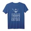 Ich Brauche Keine Therapie Ich Muss Nur An Die Ostsee T-Shirt – Perfekt für Ostsee-Urlaub, Strand, Möwen & Anker Motive