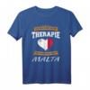Ich Brauche Keine Therapie Ich Muss Nur Nach Malta T-Shirt - Perfektes Geschenk für Malta Fans, Urlaub und maltesische Wurzeln