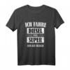Ich fahre Diesel weil Super bin ich selber - Lustiges Vintage Spruch T-Shirt für Diesel Autofahrer, perfekte Geschenkidee zum Vatertag & Muttertag