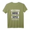 Ich fahre Diesel weil Super bin ich selber - Lustiges Vintage Spruch T-Shirt für Diesel Autofahrer, perfekte Geschenkidee zum Vatertag & Muttertag
