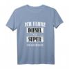 Ich fahre Diesel weil Super bin ich selber - Lustiges Vintage Spruch T-Shirt für Diesel Autofahrer, perfekte Geschenkidee zum Vatertag & Muttertag