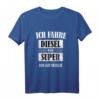 Ich fahre Diesel weil Super bin ich selber - Lustiges Vintage Spruch T-Shirt für Diesel Autofahrer, perfekte Geschenkidee zum Vatertag & Muttertag